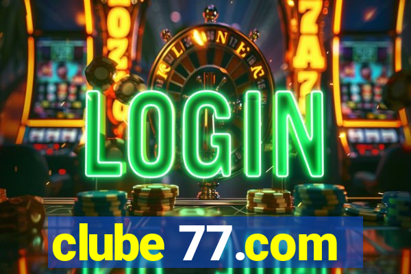 clube 77.com